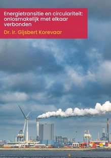Energietransitie en circulariteit: onlosmakelijk met elkaar verbonden