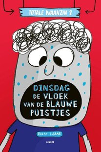 Totale waanzin 2 - Dinsdag: De vloek van de blauwe puistjes