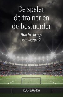 De speler, de trainer en de bestuurder