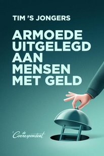 Armoede uitgelegd aan mensen met geld