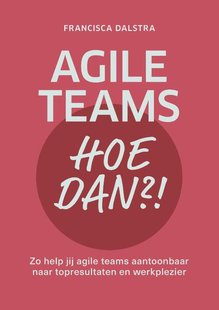 Agile teams, hoe dan?!