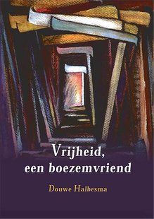 Vrijheid, een boezemvriend