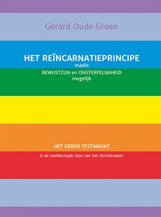 Het reïncarnatieprincipe maakt bewustzijn en onsterfelijkheid mogelijk