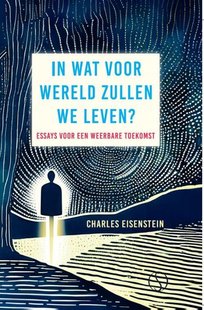 In Wat Voor Wereld Zullen We Leven?