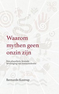 Waarom mythen geen onzin zijn