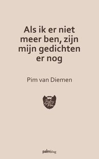 Als ik er niet meer ben, zijn mijn gedichten er nog