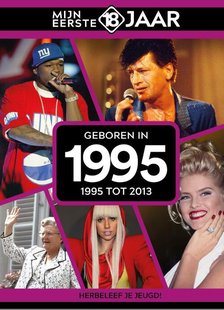 Mijn eerste 18 jaar - Geboren In 1995
