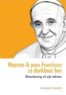 Waarom ik paus Franciscus zo dankbaar ben