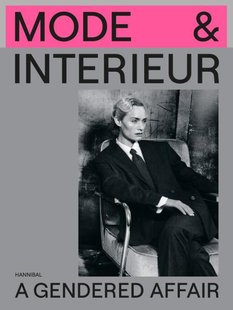 Mode & Interieur – A Gendered Affair