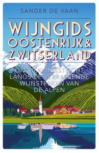 Wijngids Oostenrijk & Zwitserland