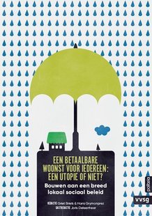 Bouwen aan een breed lokaal sociaal beleid (Cahier 9): Een betaalbare woonst voor iedereen: een utopie of niet?