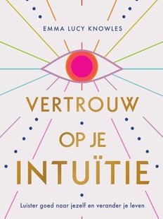 Vertrouw op je intuïtie