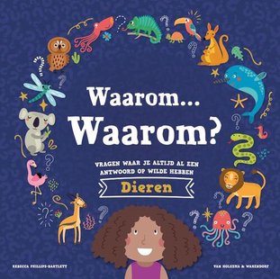 Waarom… Waarom? Vragen waar je altijd al een antwoord op wilde hebben - Dieren