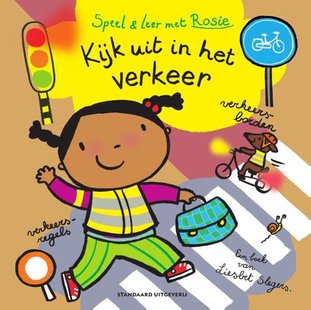 Speel en leer met Rosie - Kijk mee uit in het verkeer!