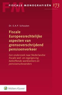 Fiscale Europeesrechtelijke aspecten van grensoverschrijdend pensioenverkeer