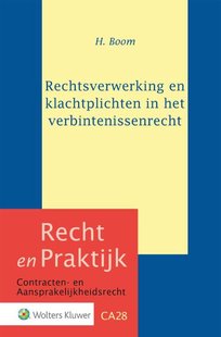 Rechtsverwerking en klachtplichten in het verbintenissenrecht