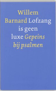 Lofzang is geen luxe