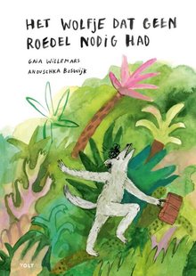 Het wolfje dat geen roedel nodig had