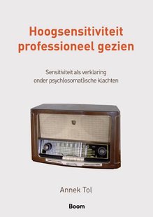 Hoogsensitiviteit professioneel gezien