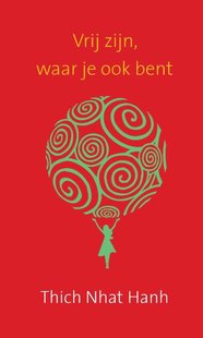 Vrij zijn, waar je ook bent (def)