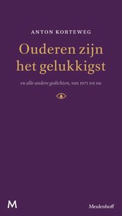 Ouderen zijn het gelukkigst en alle andere gedichten, van 1971 tot nu