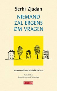 Niemand zal ergens om vragen