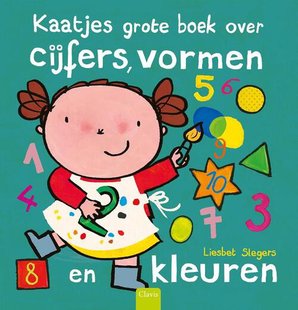 Kaatjes grote boek over cijfers, vormen en kleuren