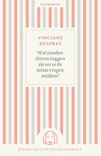 Wat zouden dieren zeggen als we ze de juiste vragen stelden?