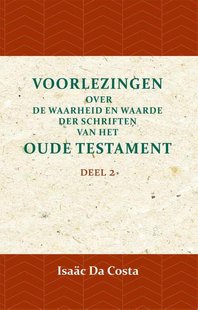 Voorlezingen over de waarheid en waarde der Schriften van het Oude Testament 2