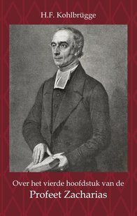 Over het Vierde Hoofdstuk van de Profeet Zacharia