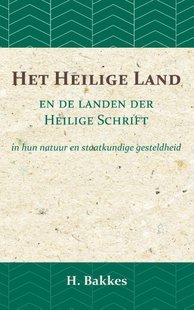 Het Heilige Land en de landen der Heilige Schrift