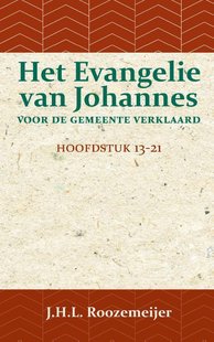 Het Evangelie van Johannes voor de Gemeente verklaard 3