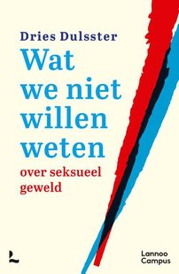 Wat we niet willen weten