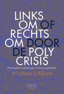 Linksom of rechtsom door de polycrisis