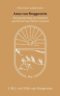 Anna van Breggestein of het gezantschap van Ameland aan het hof van Olivier Cromwel