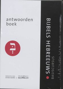 Basiscursus Bijbels Hebreeuws - antwoorden boek