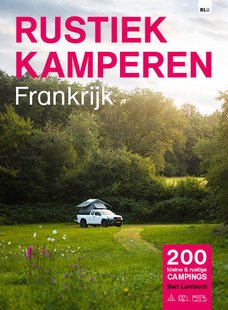 Rustiek Kamperen Frankrijk