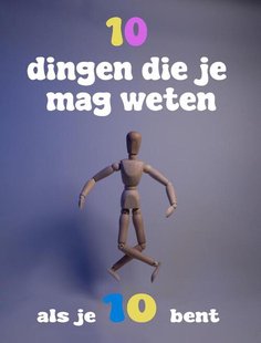 10 Dingen Die Je Mag Weten Als Je Tien Bent