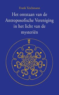 Het ontstaan van de Antroposofische Vereniging in het licht van de mysteriën