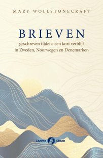 Brieven geschreven tijdens een kort verblijf in Zweden, Noorwegen en Denemarken