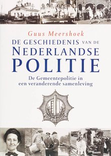 De geschiedenis van de Nederlandse politie