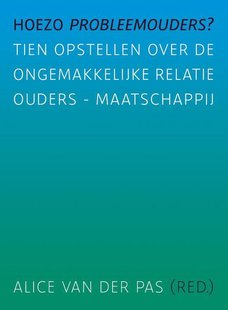 Hoezo probleemouders?