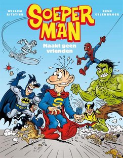 Soeperman 2 - Maakt geen vrienden