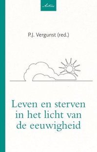 Leven en sterven in het licht van de eeuwigheid