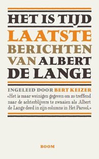 Het is tijd - Laatste berichten van Albert de Lange