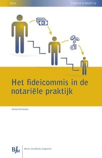 Het fideicommis in de notariele praktijk