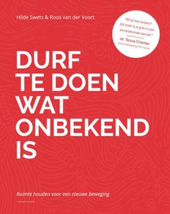 Durf te doen wat onbekend is