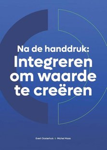Na de handdruk: Integreren om waarde te creëren