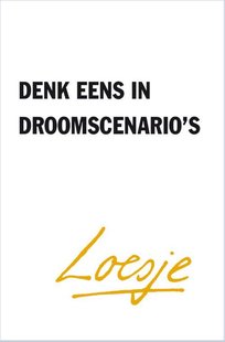 Denk eens in droomscenario's