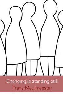 Changing is standing still